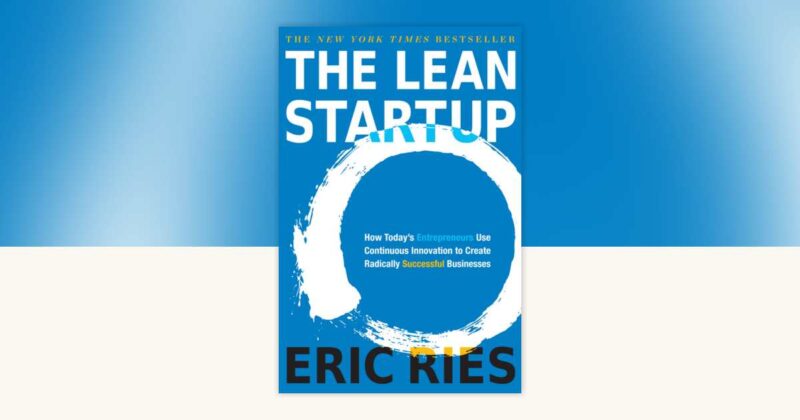 The Lean Startup by Eric Ries