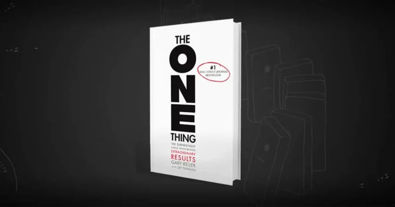 The ONE Thing by Gary Keller & Jay Papasan