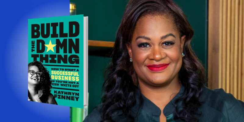 build the damn thing by kathryn finney